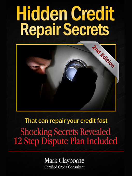 Title details for Hidden Credit Repair Secrets by Mark A. Clayborne - Available